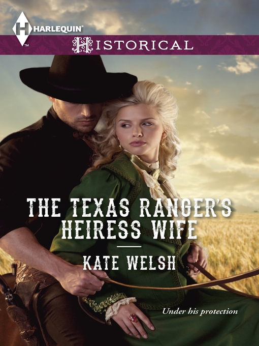 Title details for The Texas Ranger's Heiress Wife by Kate Welsh - Available